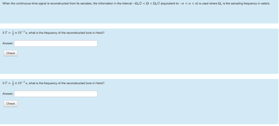 When the continuous time signal is reconstructed from its sa ples, the information n the interval < < 2 equ a ent to-r < ω <