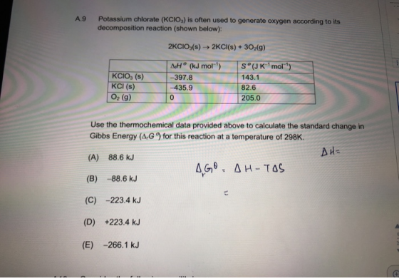Potassium chlorate (KCIO3) is often used to generate oxygen according to its decomposition reaction (shown below): A.9 2KCI (