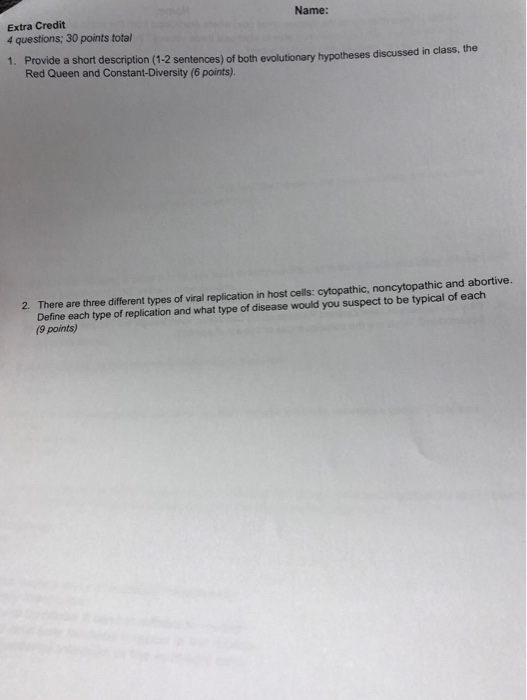 Name: Extra Credit 4 questions; 30 points total 1. Provide a short description (1-2 sentences) of both evolutionary hypothese