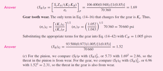 106 400(0.948)/[1(0.85)]| ScZN/(K7KR) (SH)P = 1.69 Answer = 70 360 Oc P Gear tooth wear. The only term in Eq. (14-16) that ch