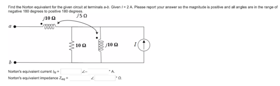 Find the Norton equivalent for the given circuit at terminals a-b. Given -2 A. Please report your answer so the magnitude is