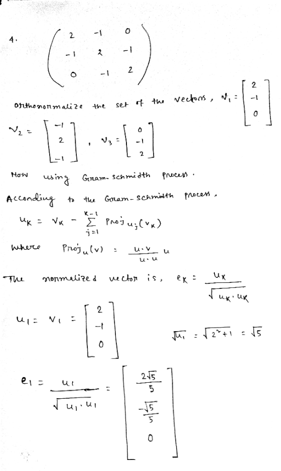 4. 2 2 -1 2 vectons, : f th orthononmali 2e set the 2. 2 Now Process using Gam Schmidth nocen Accanding Gam- Schmith the K- P