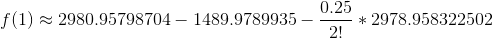 0.25 f (1) 2980.95798704 1489.9789935 * 2978.958322502
