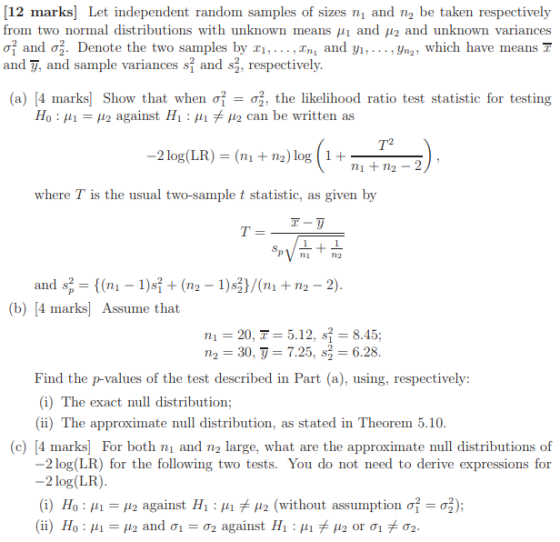 12 marks Let independent random samples of sizes n and n2 be taken respectively from two normal distributions with unknown me