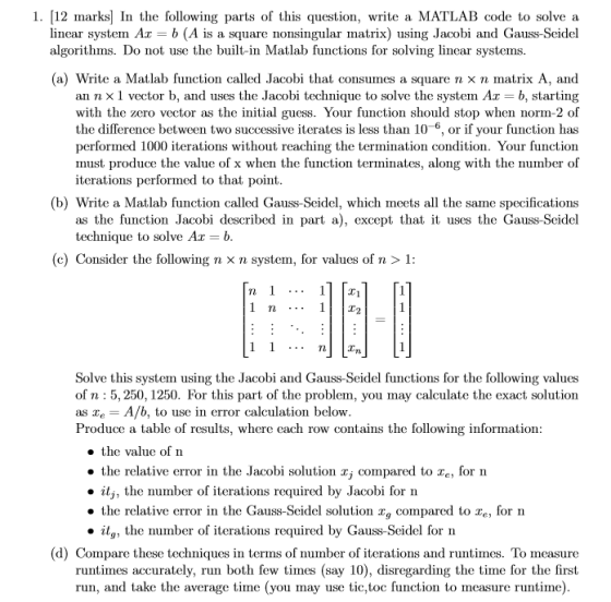 1. [12 marks] In the following parts of this question, write a MATLAB code to solve a linear system A b (A is a square nonsin