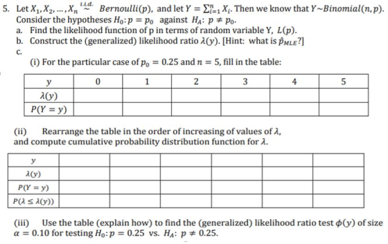 LetX,X2, , XnLLd. Bernoulli(p), and let Y-Σ,Xi. Then we know that Y-Binomial(n, p). 5. Consider the hypotheses Hop-po against
