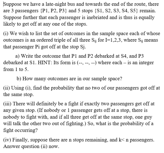 Suppose we have a late-night bus and towards the end of the route, there are 3 passengers {P1, P2, P3} and 5 stops {S1, S2, S