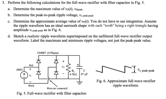 3. Perform the following calculations for the full-wave rectifier with filter capacitor in Fig. 5 Determine the maximum value