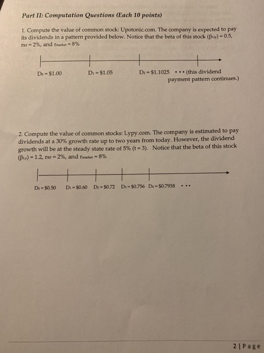 Part II: Computation Questions (Each 10 points) 1. Compute the value of common stock: Upotonic.com. The company is expected t