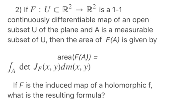 2) If F Uc R2R is a 1-1 continuously differentiable map of an open subset U of the plane and A is a measurable subset of U, t
