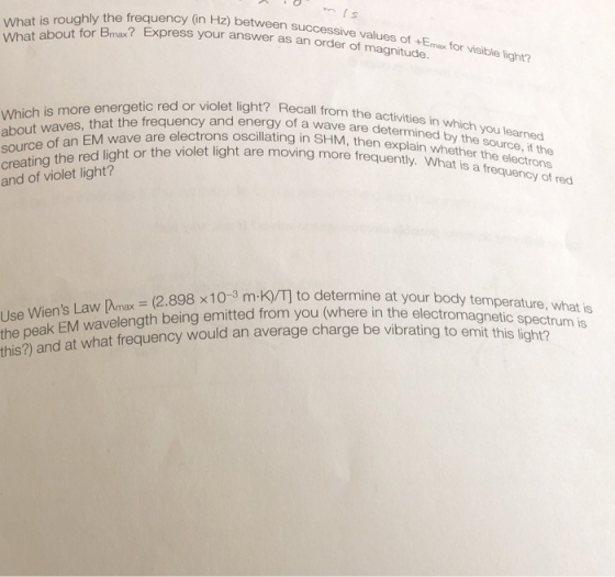 What is roughly the frequency (in Hz) between What about for successive values of +Emax for visible light? een Bmax? Express