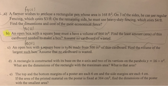 CU . a) A farmer wishes to enclose a rectangular pen whose area is 168 ft?.On 3 of the sides, he can use regular Fencing, whi
