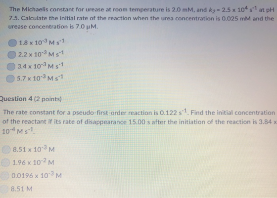 The Michaelis constant for urease at room temperature is 2.0 mM, and k2-2.5x 104 s-1 at phH 7.5. Calculate the initial rate o
