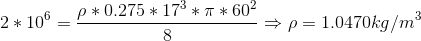 ρ*0.275 * 173 * π * 602 2 10 1.0470kg/m