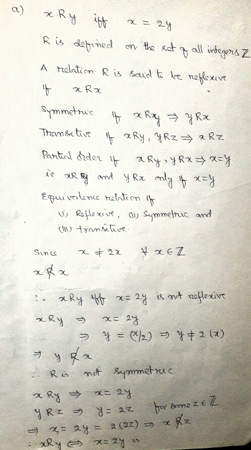 a) xRy Ris depined on the ct all integors Z A nelation R is Baud t re naexve Rz Symmettue R Rx Thram&e tit 42RY, YRZ→スRZ Pant