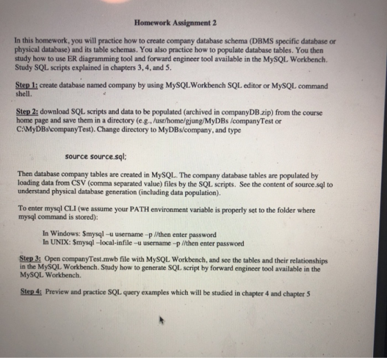 Homework Assignment 2 In this homework, you will practice how to create company database schema (DBMS specific database or ph