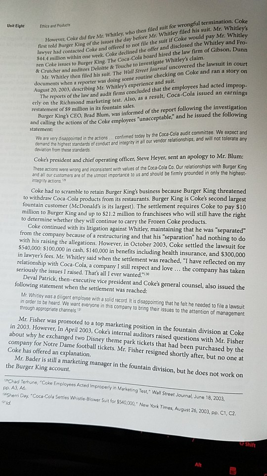 first told Burger King of the issues the day before Mr. Whitley filed his suit. Mr. Whitleys awyer had contacted Coke and off