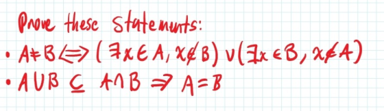 Prove these Statenurts: AtB(axEA,xe B) v(Ax eB, %6A) AUR C AMB 7 A=B