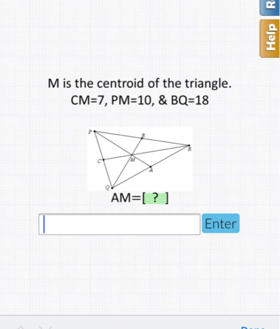 M is the centroid of the triangle. CM-7, PM-10, & BQ-18 AM? ] Enter