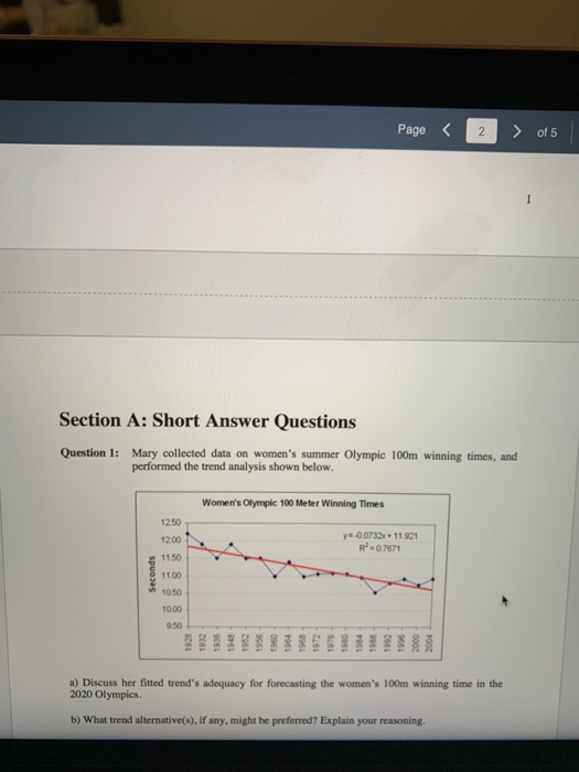 Page >of 5 2 Section A: Short Answer Questions Question 1: Mary collected data on womens summer performed the trend analysis