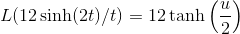 L( 12 sinh(20/t) = 12 tanh