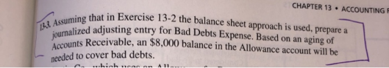 CHAPTER 13 ACCOUNTING 13-3. Assuming that in Exercise 13-2 the balance sheet approach is used, prepare a journalized adjustin