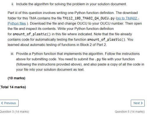 i. Include the algorithm for solving the problem in your solution document. Part ii of this question involves writing one Pyt