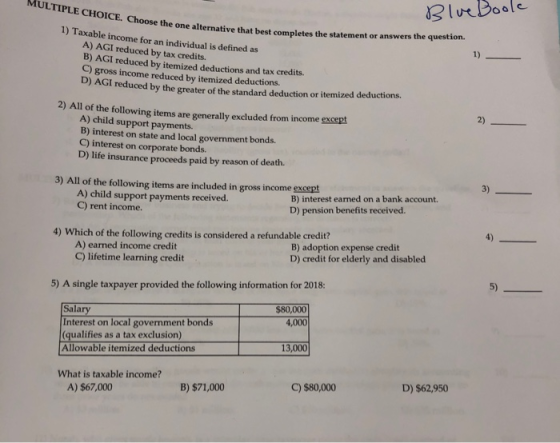 BlueBoole MULTIPLE CHOICE. Choose the one alternative that best completes the statement or answers the question. 1) Taxable i