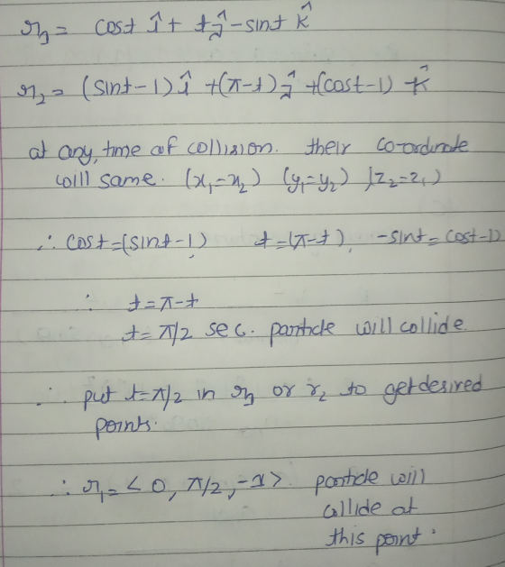 at any tme af colln Loll same - yy their Coadile =2) AT Sint Cost-D CaStSint-1) parthcle ill collide t2 sec put tr2 pennk all
