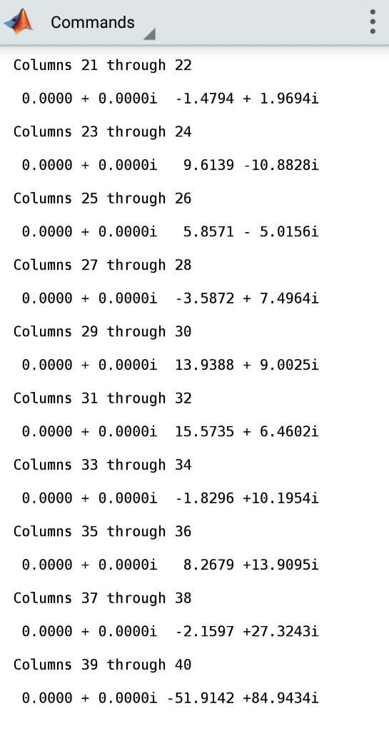 Commands Columns 21 through 22 0.0000 0.0000i 1.4794 1.9694i Columns 23 through 24 0.00000.0000i 9.6139 -10.8828i Columns 25