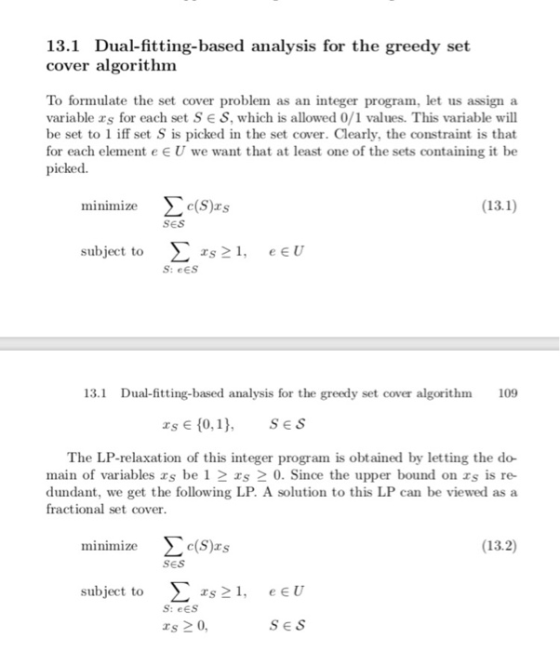 13.1 Dual-fitting-based analysis for the greedy set cover algorithm To formulate the set cover problem as an integer program,