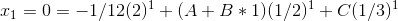 x_1=0=-1/12(2)^1+(A+B*1)(1/2)^1+C(1/3)^1