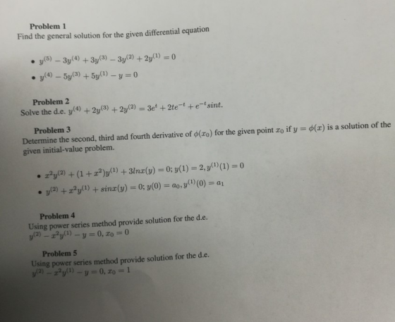 Problem 1 Find the general solution for the given differential equation Problem 2 Solve the d.e. y(4)2y(3) +2y() 3et +2te- +e
