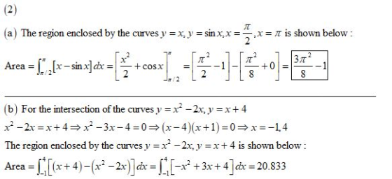 (2) a) The region enclosed by the curves y x, ysin x,x ,x T is shown below: - 2 3T Area x-sin x]dx = +0 CoS X = 2 8 J/2 syx-2