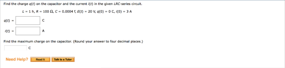 Find the charge q(t) on the capacitor and the current i(t) in the given LRC-series circuit 1-1 h, R-100 Ω, C-0.0004 f, E(t)-2