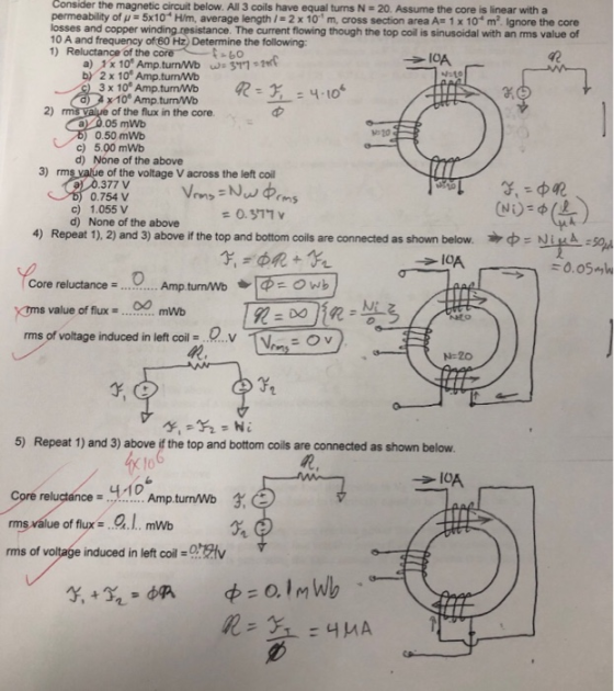 Consider the magnetic circuit below. All 3 coils have equal turns N- 20. Assume the core is linear with a permeability of p 5