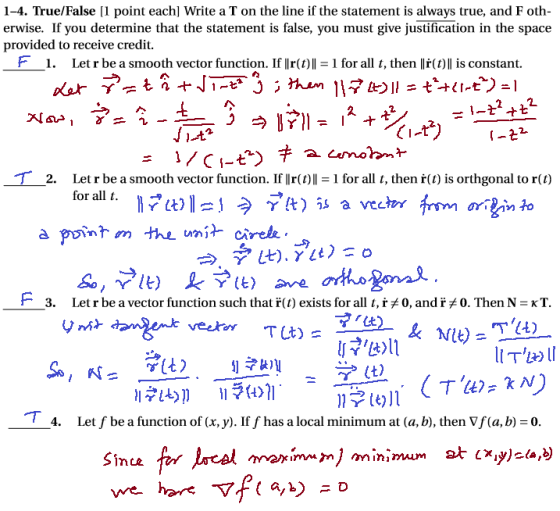 1-4. True/False [1 point each] Write a T on the line if the statement is always true, and F oth- erwise. If you determine tha