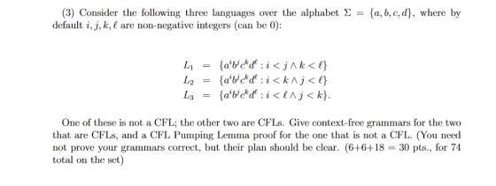 (3) Consider the following three languages over the alphabet Σ default i,j, k, are non-negative integers (can be 0): (a,b,c,d