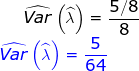 5/8 Var (λ) 8 5 var (5) .. 64