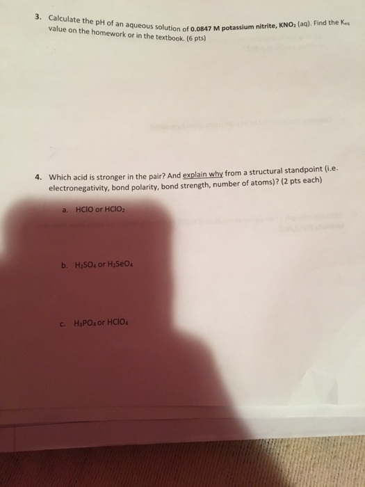 Calculate the pH of an aqueous 0.0847 MP value on the homework or in the textbook. (6 pts) 3. us solution of 0.0847 M potassi