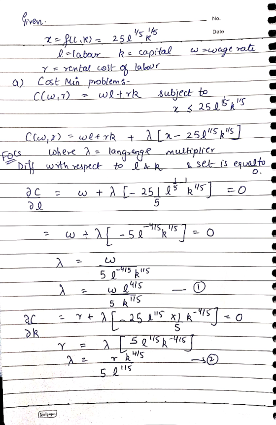 Gren No. Date 252 K k capital llabour To ibme Y = yental olt Cost Min problems Clwi) labour subject to 25R a Lx-25S langgMul