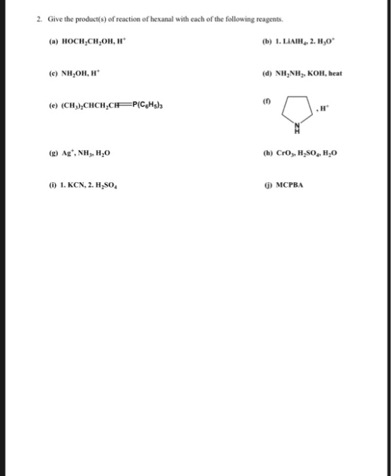 Give the product(s) of reaction of hexanal with each of the following reagents. 2. (0) носн,сн,он, н (b) 1. LIAIH, 2. H,0* (e