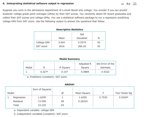 6. Interpreting statistical software output in regression Aa Aa Suppose you work in the admissions department of a small libe