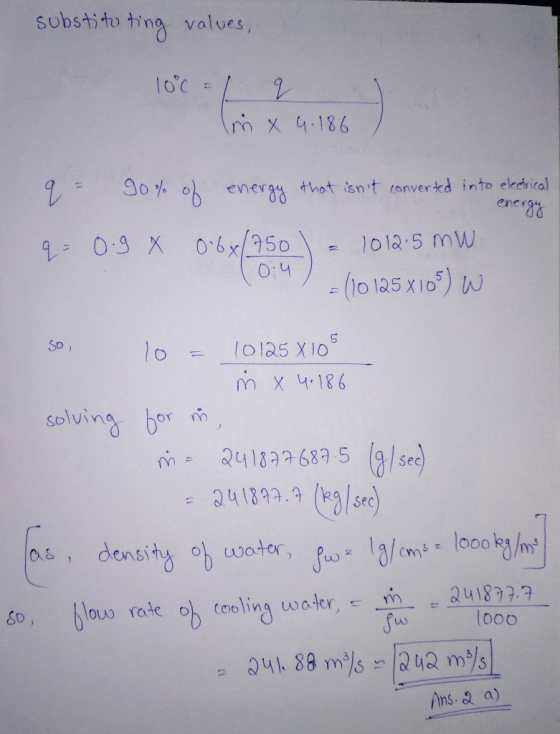 substitu ting valves, 1000=/ m x 4.186 go o enevau thot isnt converted into eledrical energs 1012:5 mW O:4 (1o l25 X10) W 10