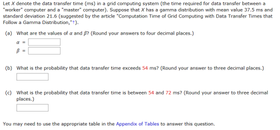 Let X denote the data transfer time (ms) in a grid computing system (the time required for data transfer between a worker c