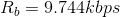 R_{b}=9.744kbps