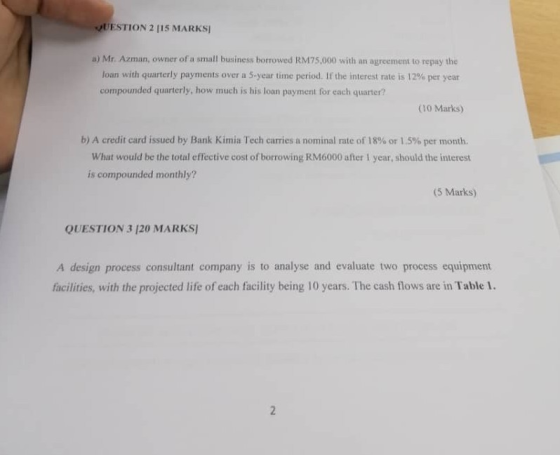 ESTION 2 115 MARKS a) Mr. Azman, owner of a small business borrowed RM75,000 with an agreement to repay the loan with quarter