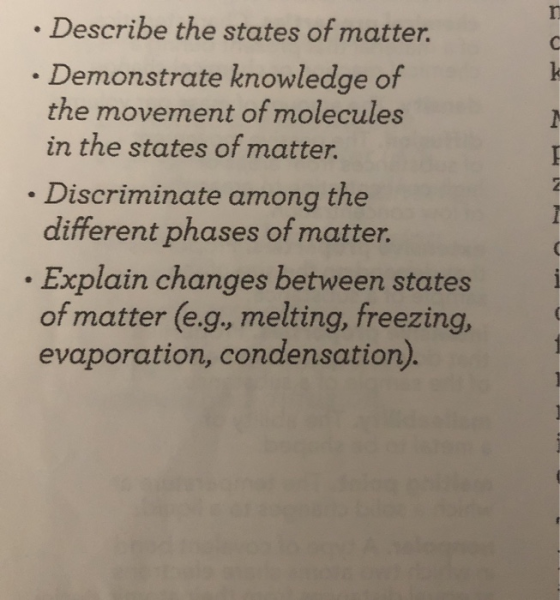 I. .Describe the states of matter. . Demonstrate knowledge of the movement of molecules in the states of matter . Discriminat