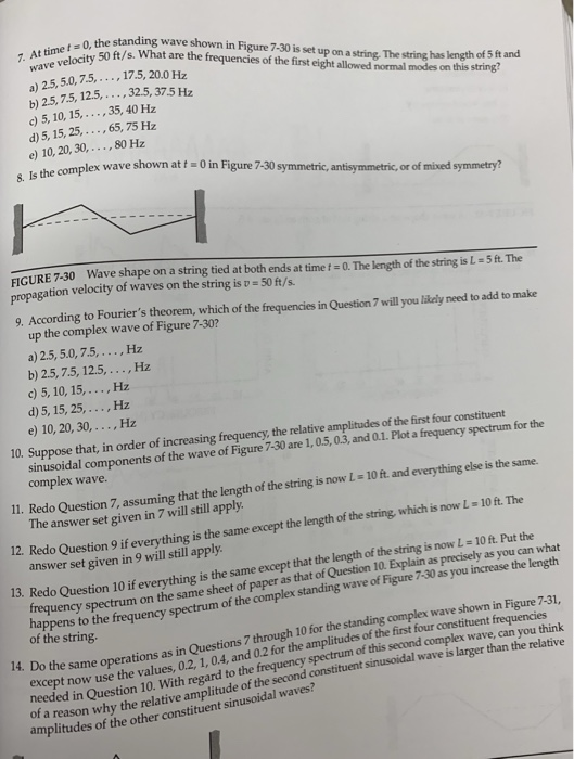 ,50, the standing wave shown in Figure 7-30 is set up on a string, The string has length of s t and At time locity 50 ft/s. W
