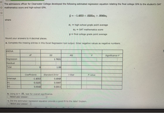 C The admissions officer for Clearwater College developed the following estimated regression equation relating the final coll